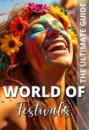 World of Festivals : The Ultimate Guide cover image cdn