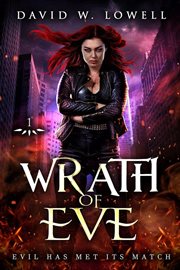 Wrath of eve: evil has met its match : Evil Has Met Its Match cover image cdn