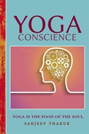 Yoga Conscience : An Eternal Light Within Us cover image cdn
