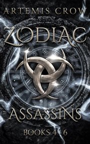 Zodiac Assassins : Book #4-6. Zodiac Assassins cover image cdn
