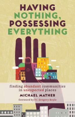 Having nothing, possessing everything : finding abundant communities in unexpected places  cover image cdn