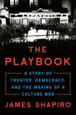 The playbook : a story of theater, democracy, and the making of a culture war  cover image cdn