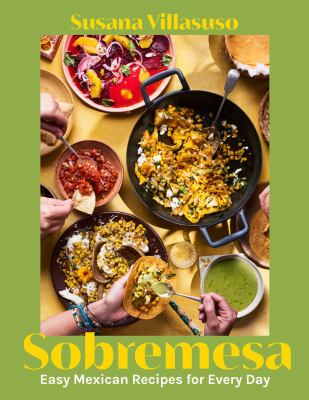 Sobremesa : tasty Mexican recipes for every day cover image