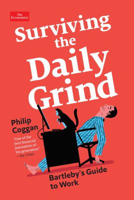 Surviving the daily grind : Bartleby's guide to work  cover image cdn