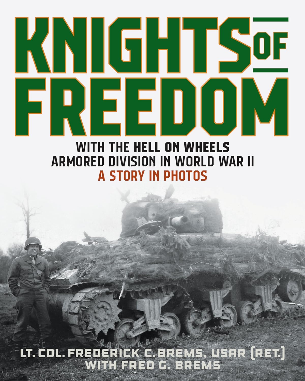 Knights of Freedom With the Hell on Wheels Armored Division in World War II, A Story in Photos cover image cdn