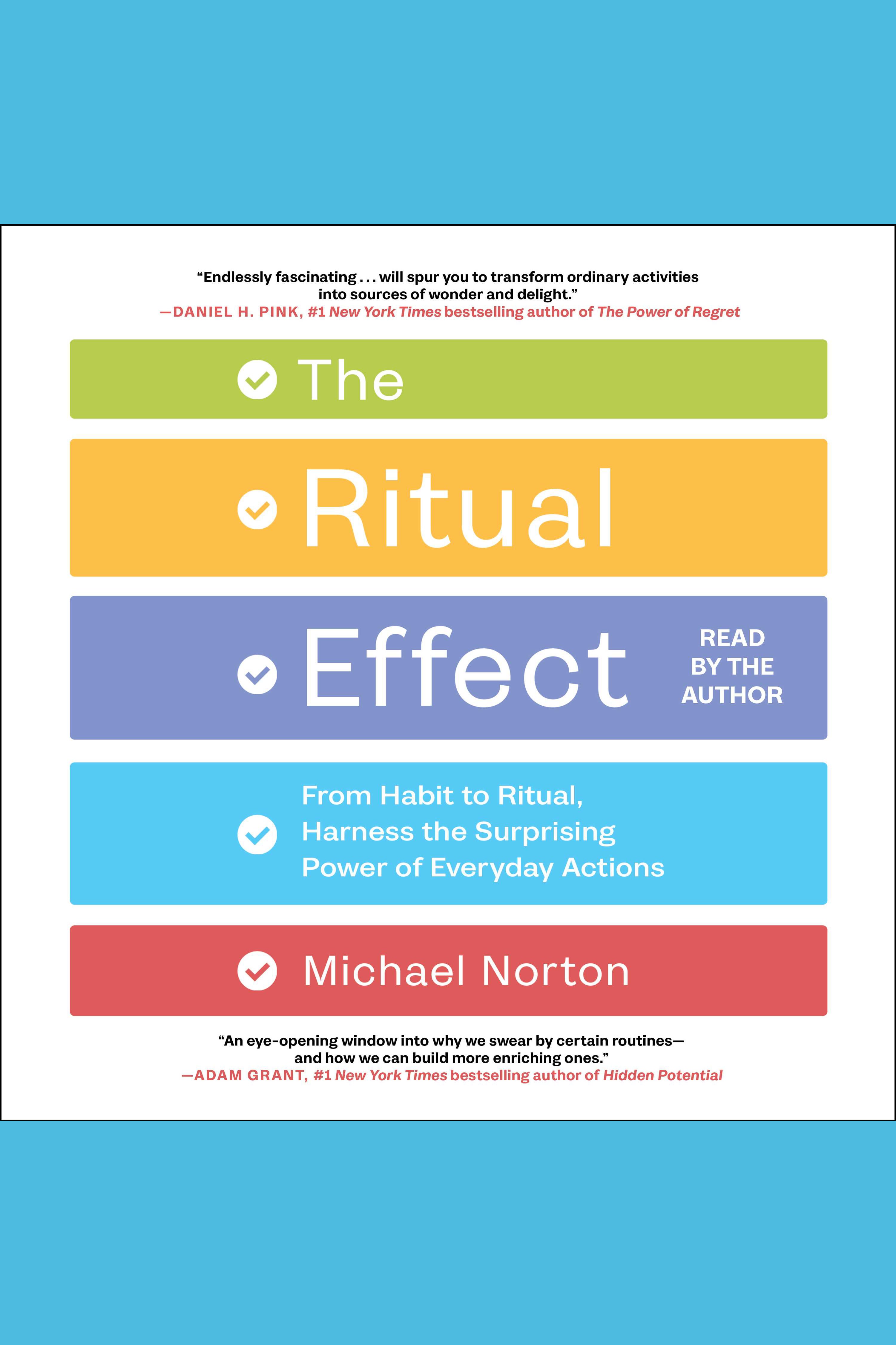 The Ritual Effect From Habit to Ritual, Harness the Surprising Power of Everyday Actions cover image cdn