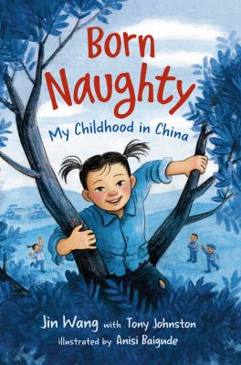 Born naughty : my childhood in China  cover image cdn