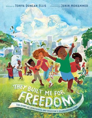 They built me for freedom : the story of Juneteenth and Houston's Emancipation Park  cover image cdn