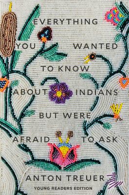 Everything you wanted to know about Indians but were afraid to ask : young readers edition  cover image cdn