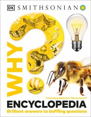 Why? encyclopedia : brilliant answers to baffling questions  cover image cdn