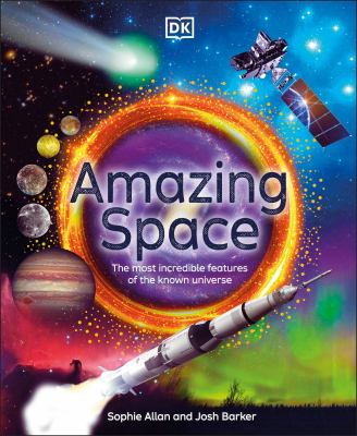 Amazing space : the most incredible features of the known universe  cover image cdn
