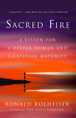Sacred fire : a vision for a deeper human and Christian maturity  cover image cdn