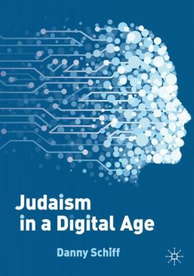 Judaism in a digital age : an ancient tradition confronts a transformative era  cover image cdn