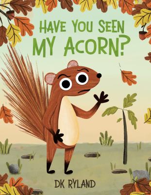 Have you seen my acorn?  cover image cdn