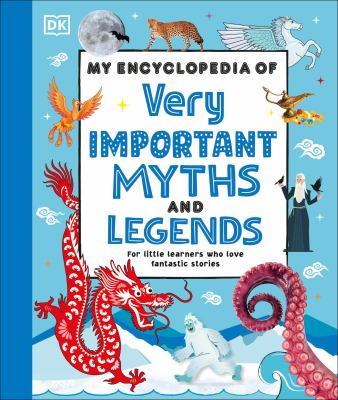 Very important myths and legends : for little learners who love fantastic stories cover image
