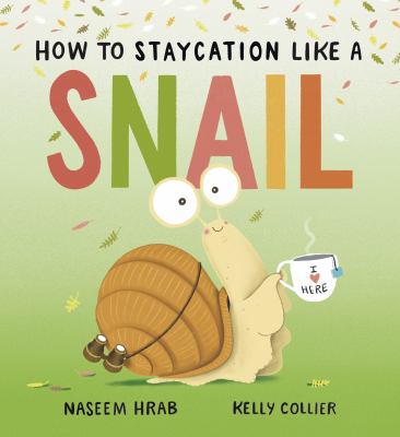 How to staycation like a snail cover image