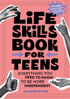 Life skills book for teens : everything you need to know to be more independent  cover image cdn