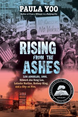 Rising from the ashes : Los Angeles, 1992 : Edward Jae Song Lee, Latasha Harlins, Rodney King, and a city on fire  cover image cdn