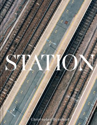 Station : a journey through 20th and 21st century railway architecture and design cover image
