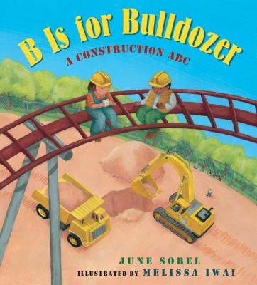 B is for bulldozer : a construction ABC  cover image cdn