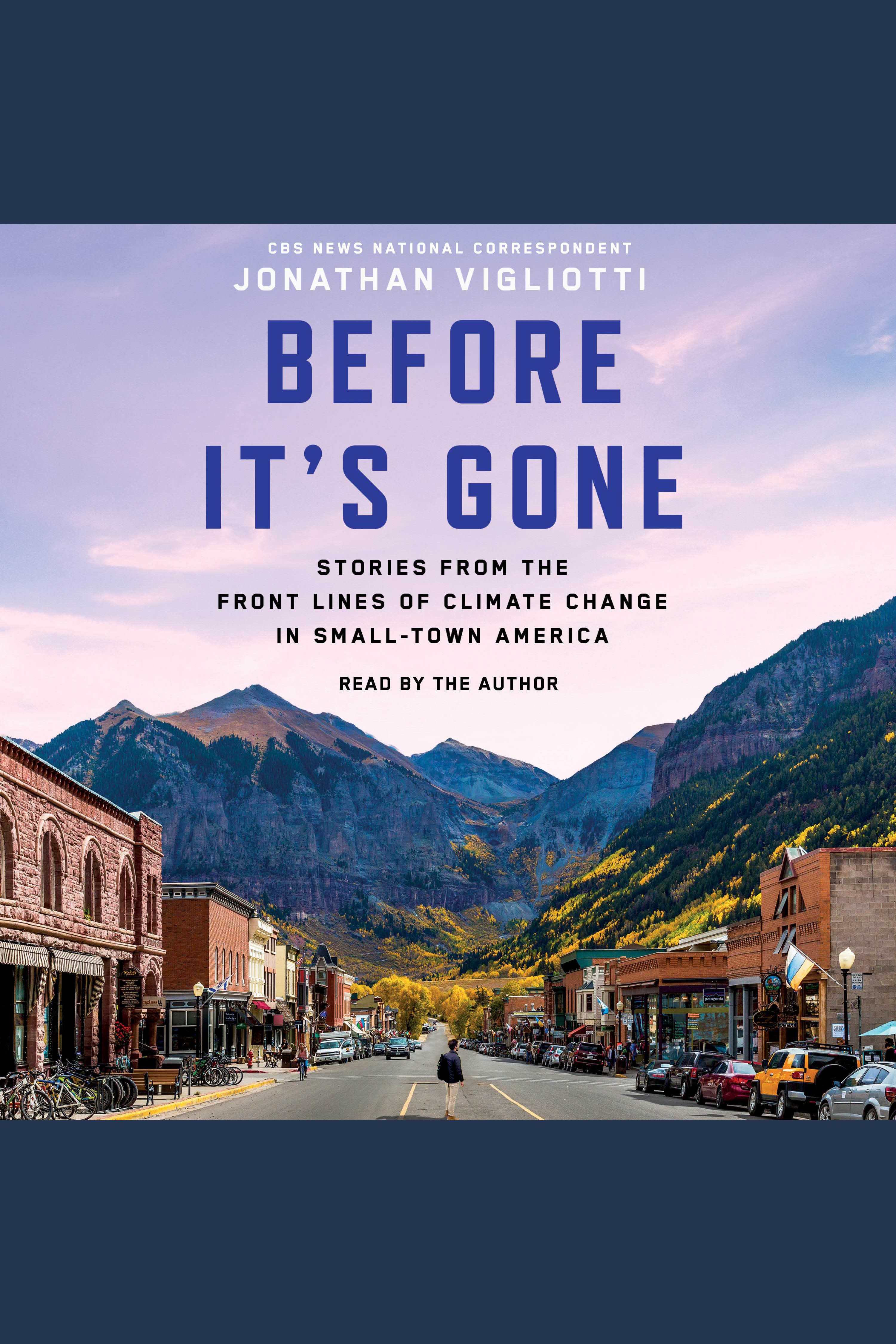 Before It's Gone Stories from the Front Lines of Climate Change in Small-Town America cover image cdn