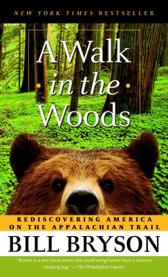 A walk in the woods : rediscovering America on the Appalachian Trail  cover image cdn