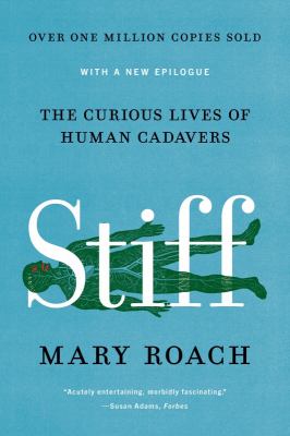 Stiff : the curious lives of human cadavers  cover image cdn
