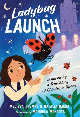 Ladybug launch : inspired by a true story of chinitas in space  cover image cdn