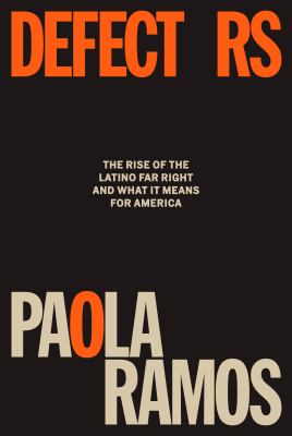 Defectors : the rise of the Latino far right and what it means for America  cover image cdn