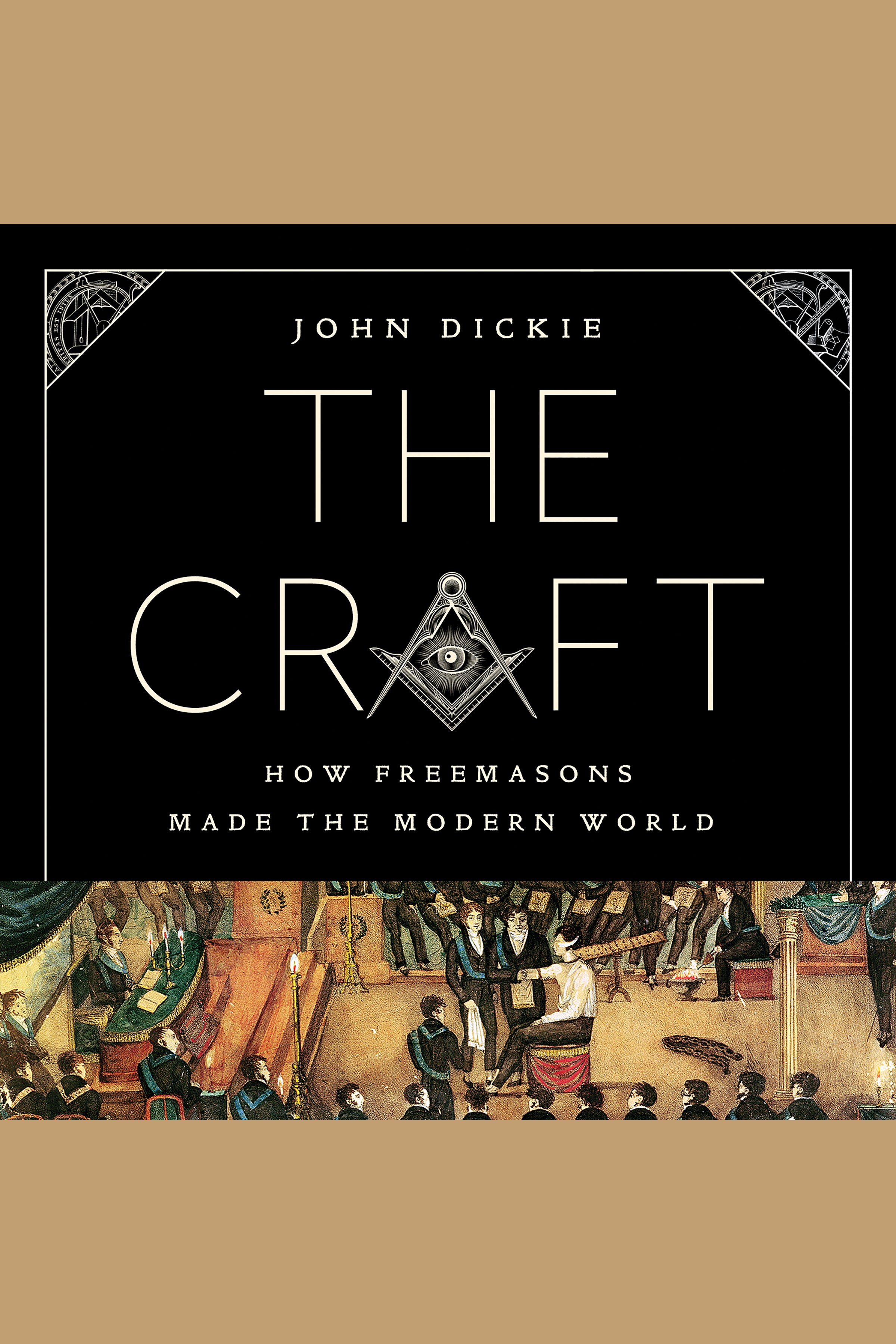 The Craft How the Freemasons Made the Modern World cover image cdn