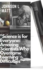 Science is for everyone : amazing scientists who overcame learning difficulties" cover image cdn