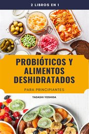 Probióticos y alimentos deshidratados para principiantes cover image cdn