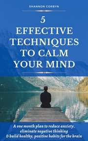 5 Effective Techniques to Calm Your Mind cover image cdn