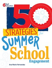 50 Strategies for Summer School Engagement : 50 Strategies cover image cdn