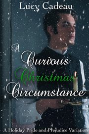 A curious Christmas circumstance. A holiday pride and prejudice variation cover image cdn