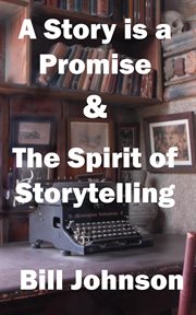 A Story Is a Promise & the Spirit of Storytelling cover image cdn