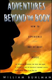 Adventures Beyond the Body : How to Experience Out-of-Body Travel cover image cdn