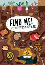 Find me! adventures underground : play along to sharpen your vision and mind cover image cdn