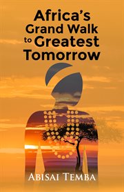 Africa's Grand Walk to Greatest Tomorrow cover image cdn