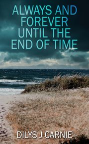 Always and Forever Until the End of Time : Always and Forever cover image cdn