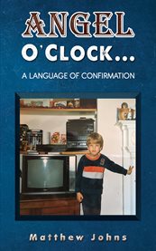 Angel O'Clock… : A Language of Confirmation cover image cdn