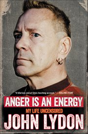 Anger Is an Energy : My Life Uncensored cover image cdn