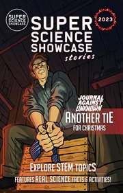 Journal against the unknown : Another tie for Christmas. Super science showcase stories cover image cdn
