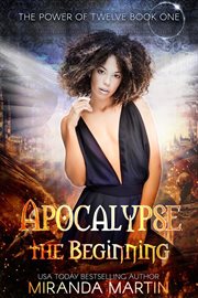 Apocalypse the Beginning : A Post Apocalyptic Reverse Harem Romance cover image cdn