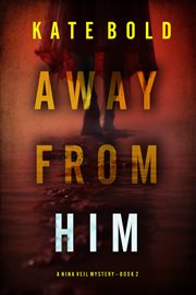 Away From Him : Nina Veil FBI Suspense Thriller cover image cdn