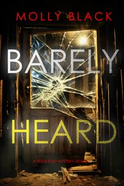 Barely Heard : Tessa Flint FBI Suspense Thriller cover image cdn