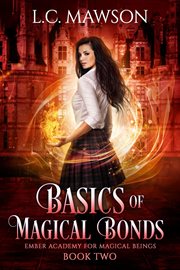 Basics of Magical Bonds : Ember Academy for Magical Beings cover image cdn