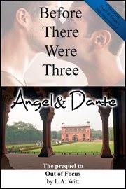 Before there were three : Angel & Dante. Out of focus cover image cdn