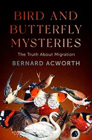 Bird and butterfly mysteries : the truth about migration cover image cdn