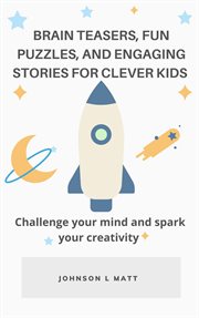 Brain teasers, fun puzzles, and engaging stories for clever kids cover image cdn